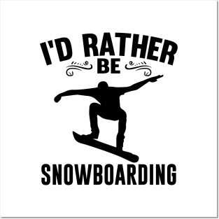 I'd Rather Be Snowboarding Winter Quote Design Posters and Art